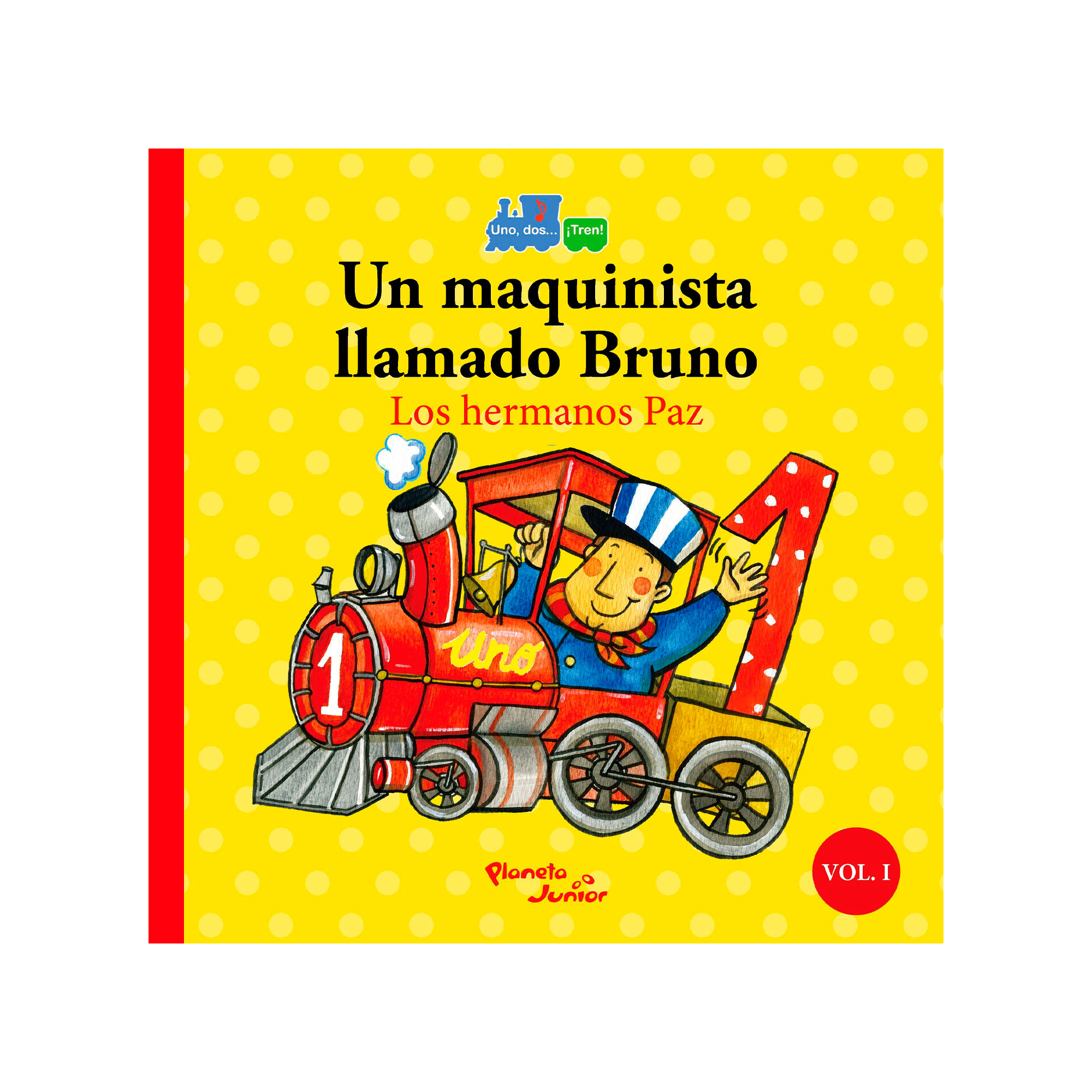 UN MAQUINISTA LLAMADO BRUNO / DOS PATITOS LLEVAN ARROZ PLANETA JUNIOR